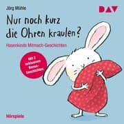 Cover von Nur noch kurz die Ohren kraulen? Hasenkinds Mitmach-Geschichten