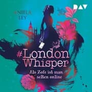 Cover von London Whisper - Teil 1: Als Zofe ist man selten online