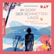 Cover von Im Dorf der Schmetterlinge. Vom Aufbruch in mein bestes Leben