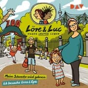 Cover von Löre & Luc - Unser lautes Leben (4). Folge 7: Meine Schwester wird geboren / Folge 8: Ich besuche Oma und Opa