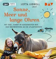 Cover von Sonne, Meer und lange Ohren. Mit Esel Jonny im ausgebauten Bus zum Überwintern an die Atlantikküste
