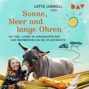 Cover von Sonne, Meer und lange Ohren. Mit Esel Jonny im ausgebauten Bus zum Überwintern an die Atlantikküste