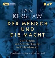 Cover von Der Mensch und die Macht. Über Erbauer und Zerstörer Europas im 20. Jahrhundert