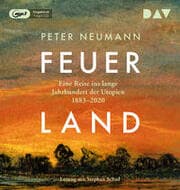 Cover von Feuerland. Eine Reise ins lange Jahrhundert der Utopien 1883-2020