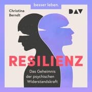 Cover von Resilienz. Das Geheimnis der psychischen Widerstandskraft