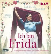 Cover von Ich bin Frida. Eine große Geschichte von Liebe und Freiheit