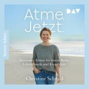 Cover von Atme. Jetzt. Bewusstes Atmen für innere Ruhe, Lebensfreude und Kreativität