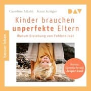 Cover von Kinder brauchen unperfekte Eltern. Warum Erziehung von Fehlern lebt. Bonus: Gespräche mit Jesper Juul