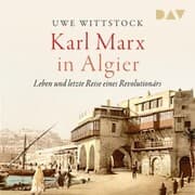 Cover von Karl Marx in Algier. Leben und letzte Reise eines Revolutionärs