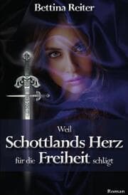 Cover von Weil Schottlands Herz für die Freiheit schlägt