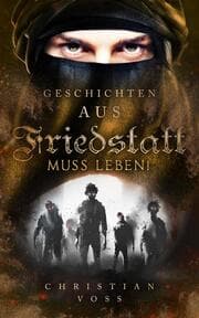 Cover von Geschichten aus Friedstatt Band 3: Friedstatt muss leben!