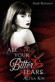 Cover von All your bitter tears (Dark Romance)