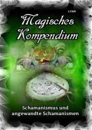 Cover von Magisches Kompendium - Schamanismus und angewandte Schamanismen