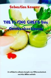 Cover von THE FLYING CHEFS Das Gemüsekochbuch