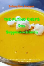 Cover von THE FLYING CHEFS Das Suppenkochbuch