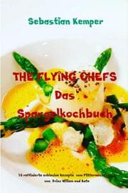 Cover von THE FLYING CHEFS Das Spargelkochbuch