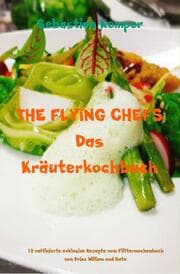 Cover von THE FLYING CHEFS Das Kräuterkochbuch