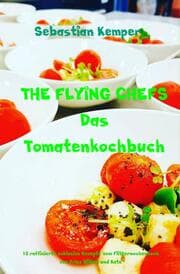 Cover von THE FLYING CHEFS Das Tomatenkochbuch