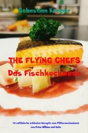 Cover von THE FLYING CHEFS Das Fischkochbuch