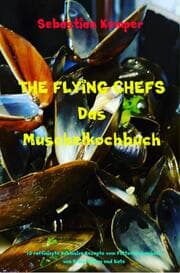 Cover von THE FLYING CHEFS Das Muschelkochbuch