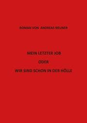 Cover von Mein letzter Job oder wir sind schon in der Hölle