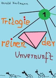 Cover von Trilogie der reinen Unvernunft Bd.1