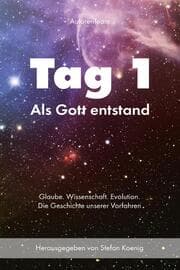 Cover von Tag 1 - Als Gott entstand
