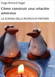 Cover von Cómo construir una relación amorosa