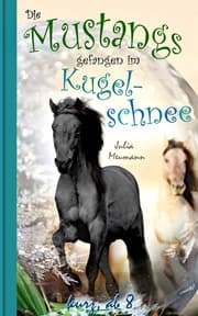 Cover von Die Mustangs gefangen im Kugelschnee