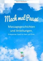 Cover von Mach mal Pause - Massagegeschichten und Anleitungen. Entspannter Spaß für Klein und Groß