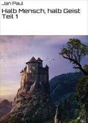 Cover von Halb Mensch, halb Geist Teil 1