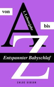 Cover von Entspannter Babyschlaf von A bis Z