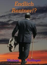 Cover von Endlich Rentner!?