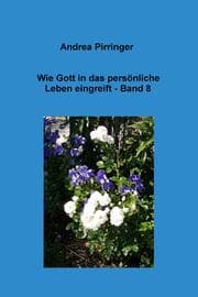Cover von Wie Gott in das persönliche Leben eingreift - Band 8