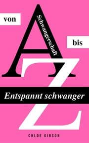 Cover von Entspannt schwanger von A bis Z