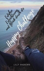 Cover von Erfahre Erleichterung und Glück durch die Happy Challenge
