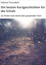 Cover von Die besten Kurzgeschichten für die Schule