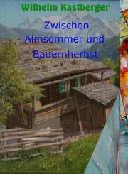 Cover von Zwischen Almsommer und Bauernherbst