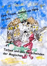 Cover von Jans Traum, einmal ein Held zu sein oder Torben und das Verschwinden der Magischen 7