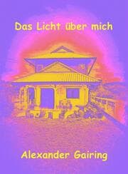 Cover von Das Licht über mich