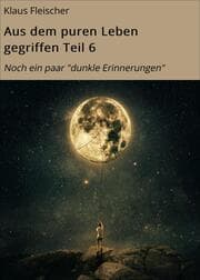 Cover von Aus dem puren Leben gegriffen Teil 6