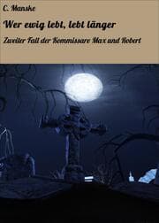 Cover von Wer ewig lebt, lebt länger