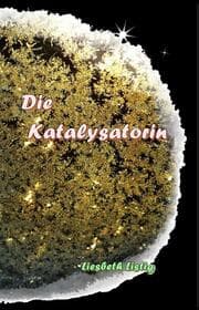 Cover von Die Katalysatorin