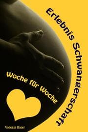 Cover von Erlebnis Schwangerschaft...Woche für Woche