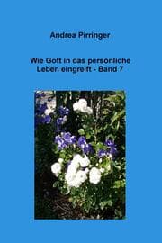 Cover von Wie Gott in das persönliche Leben eingreift - Band 7