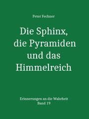Cover von Die Sphinx, die Pyramiden und das Himmelreich