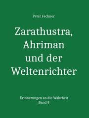 Cover von Zarathustra, Ahriman und der Weltenrichter