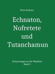 Cover von Echnaton, Nofretete und Tutanchamun