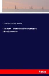 Cover von Frau Rath - Briefwechsel von Katharina Elisabeth Goethe