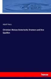 Cover von Christian Weises historische Dramen und ihre Quellen